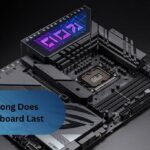 How Long Does Motherboard Last – A Detailed Guide!