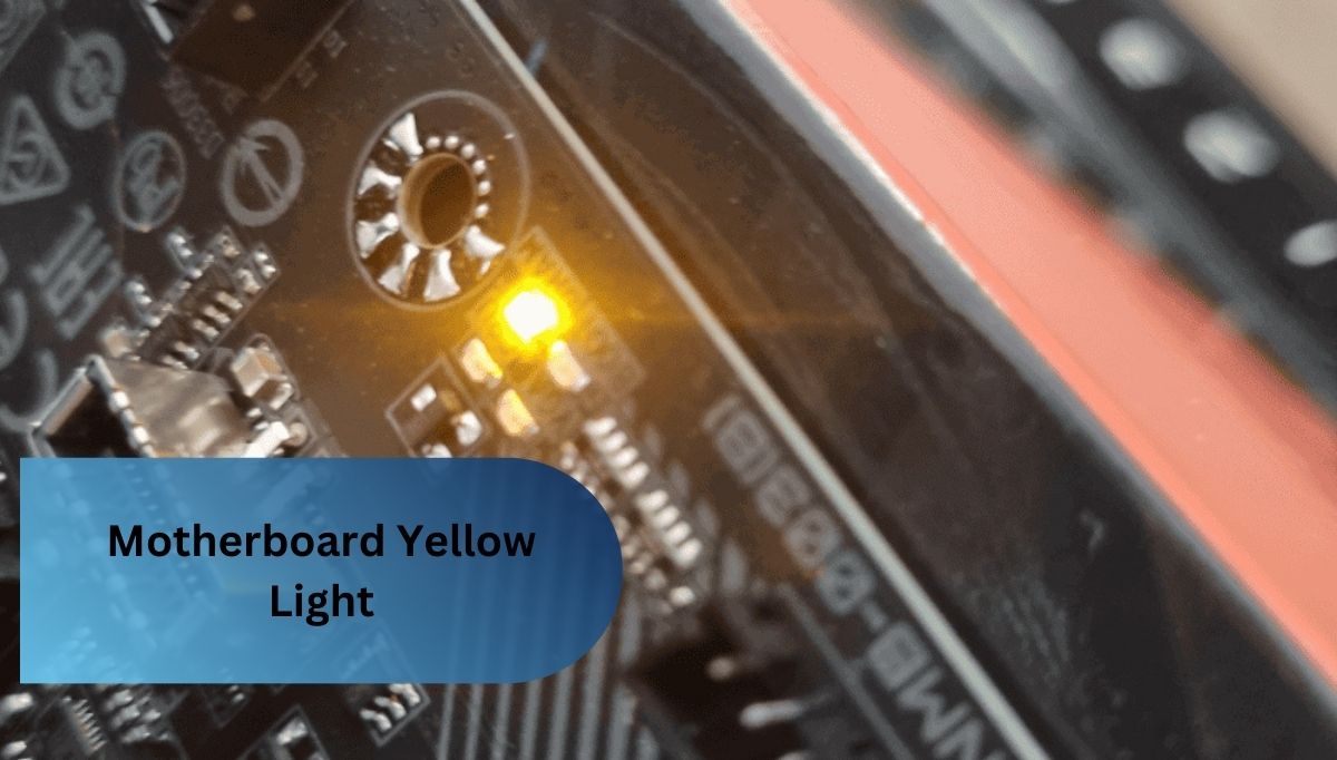 Motherboard Yellow Light