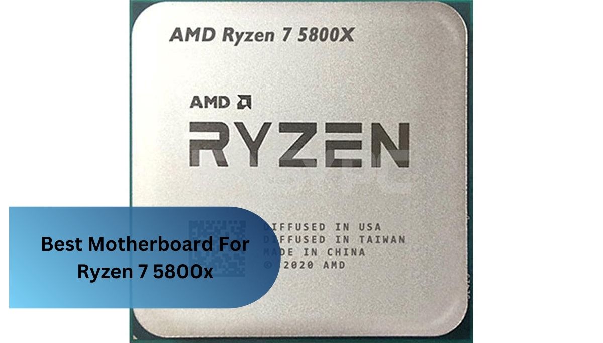 Best Motherboard For Ryzen 7 5800x