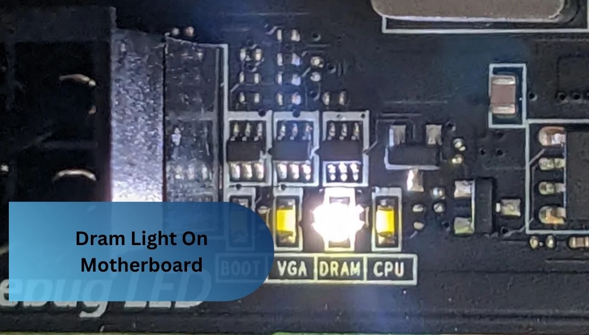 Dram Light On Motherboard