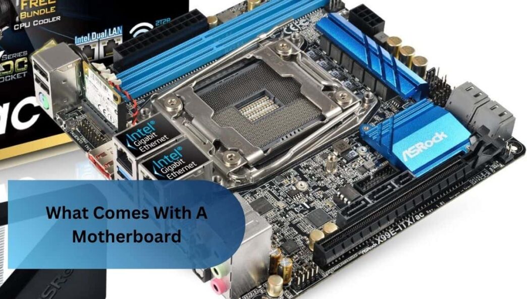 What Comes With A Motherboard