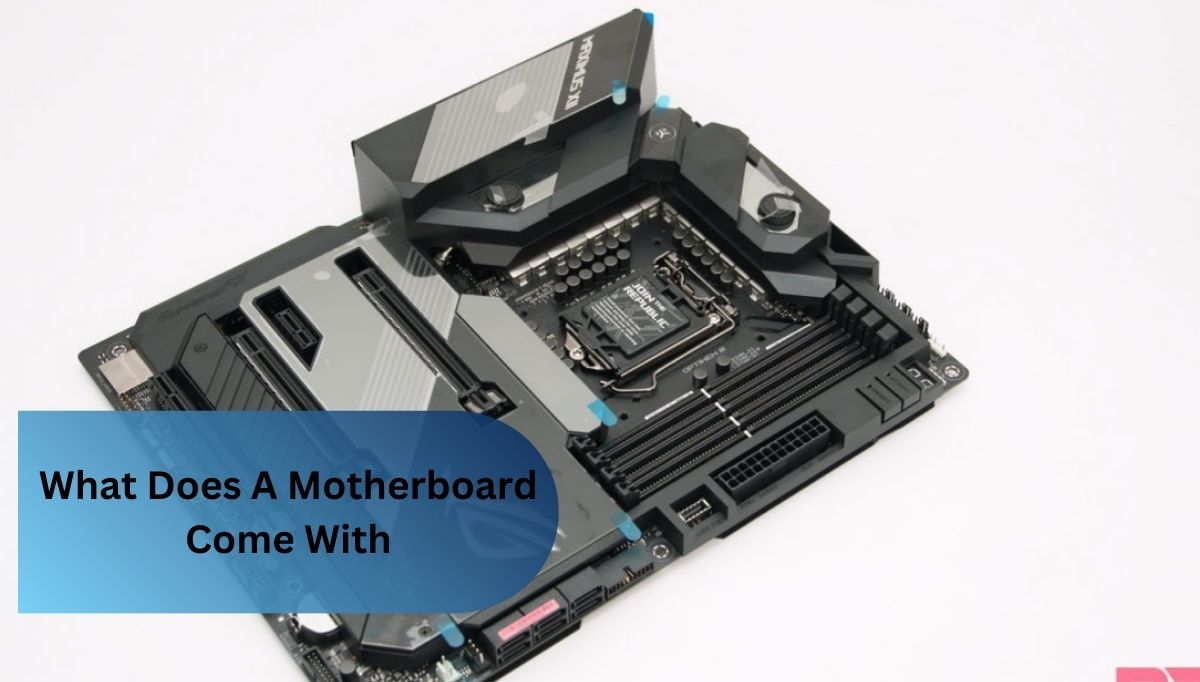 What Does A Motherboard Come With