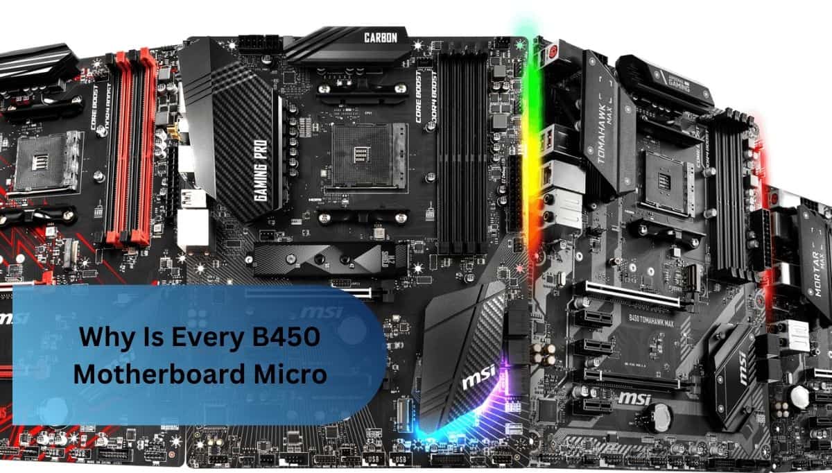 Why Is Every B450 Motherboard Micro