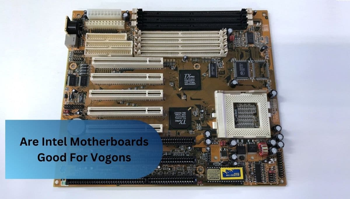 Are Intel Motherboards Good For Vogons