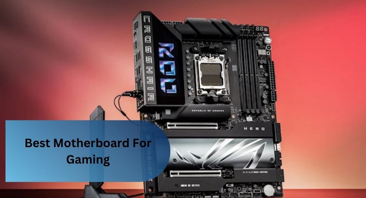 Best Motherboard For Gaming