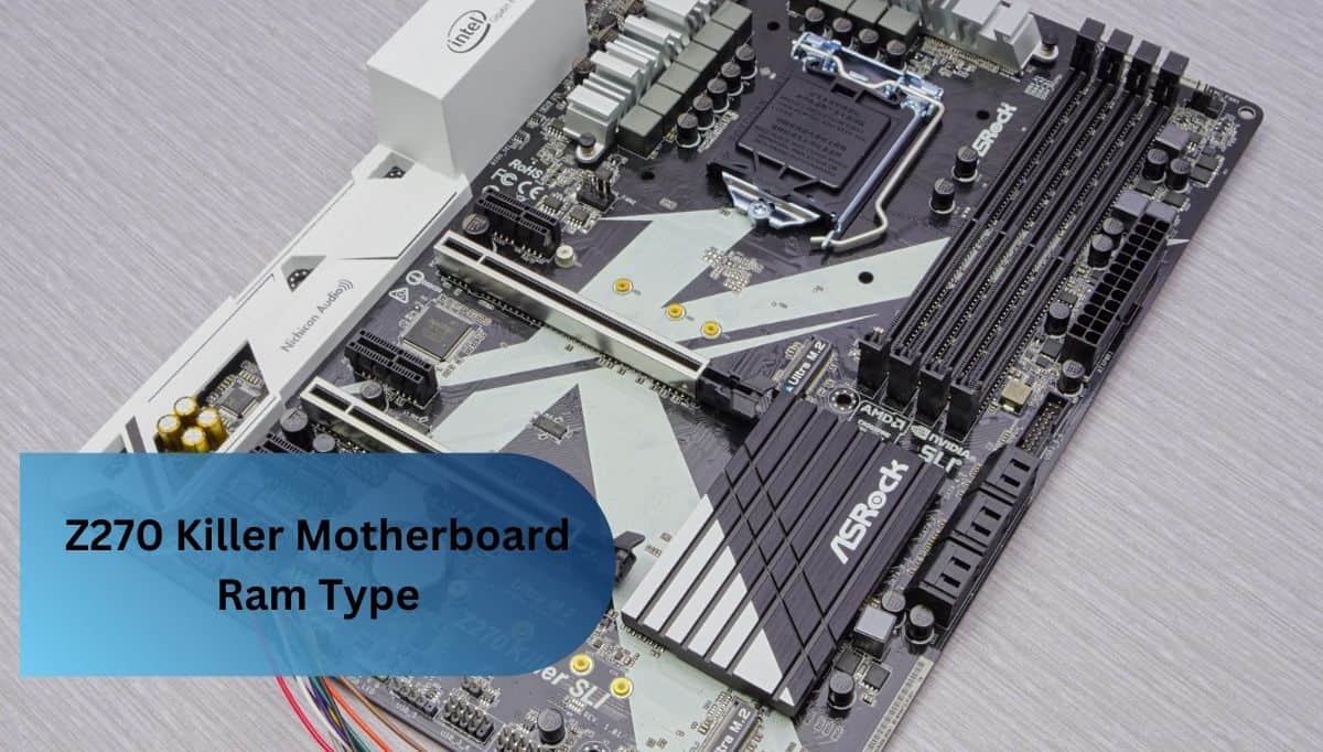 Z270 Killer Motherboard Ram Type